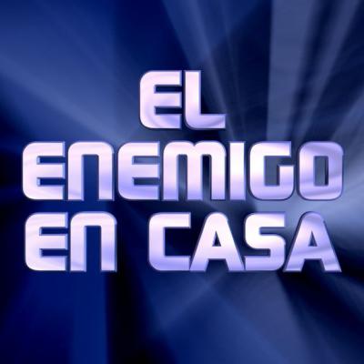 El enemigo en casa